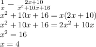 \frac1x=\frac{2x+10}{x^2+10x+16}\\x^2+10x+16=x(2x+10)\\x^2+10x+16=2x^2+10x\\x^2=16\\x=4