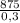 \frac{875}{0,3}