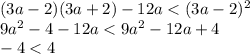 (3a-2)(3a+2)-12a