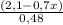 \frac{(2,1-0,7x)}{0,48}