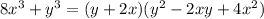 8x^3+y^3=(y+2x)(y^2-2xy+4x^2)