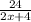 \frac{24}{2x+4}