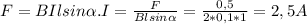 F=BIlsin \alpha . I= \frac{F}{Blsin \alpha } = \frac{0,5}{2*0,1*1} =2,5A