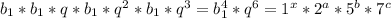 b_1*b_1*q*b_1*q^2*b_1*q^3=b_1^4*q^6=1^x*2^a*5^b*7^c