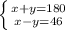 \left \{ {{x+y=180} \atop {x-y=46}} \right.