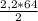 \frac{2,2 * 64}{2}