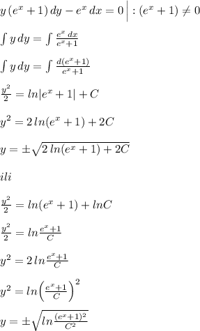 y\, (e^{x}+1)\, dy-e^{x}\, dx=0\, \Big |:(e^{x}+1)\ne 0\\\\\int y\, dy=\int \frac{e^{x}\, dx}{e^{x}+1}\\\\\int y\, dy=\int \frac{d(e^{x}+1)}{e^{x}+1}\\\\\frac{y^2}{2}=ln|e^{x}+1|+C\\\\y^2=2\, ln(e^{x}+1)+2C\\\\y=\pm \sqrt{2\, ln(e^{x}+1)+2C}\\\\ili\\\\\frac{y^2}{2}=ln(e^{x}+1)+lnC\\\\\frac{y^2}{2}=ln\frac{e^{x}+1}{C}\\\\y^2=2\, ln\frac{e^{x}+1}{C}\\\\y^2=ln\Big (\frac{e^{x}+1}{C} \Big )^2\\\\y=\pm \sqrt{ln\frac{(e^{x}+1)^2}{C^2}}