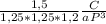 \frac{1,5}{1,25*1,25*1,2} \frac{C}{aP^3}