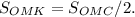 S_{OMK}=S_{OMC}/2.