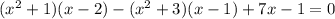 (x^2+1)(x-2)-(x^2+3)(x-1)+7x-1=0