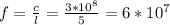 f= \frac{c}{l}= \frac{3*10^{8}}{5}=6*10^{7}