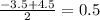 \frac{-3.5+4.5}{2}=0.5