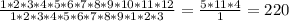 \frac{1*2*3*4*5*6*7*8*9*10*11*12}{1*2*3*4*5*6*7*8*9*1*2*3}= \frac{5*11*4}{1}=220