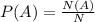 P(A) = \frac{N(A)}{N}