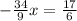 - \frac{34}{9}x= \frac{17}{6}