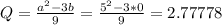 Q= \frac{ a^{2}-3b }{9} = \frac{5 ^{2}-3*0 }{9} =2.77778