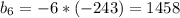 b_{6}=-6*(-243)=1458