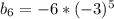 b_{6}=-6*(-3)^5