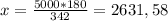 x= \frac{5000*180}{342} = 2631,58