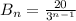 B_n=\frac{20}{3^{n-1}}