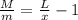 \frac{M}{m} = \frac{L}{x}-1