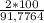 \frac{2 * 100}{91,7764}