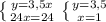 \left \{ {{y=3,5x} \atop {24x=24}} \right. \left \{ {{y=3,5} \atop {x=1}} \right.