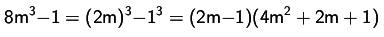 Как разложить знаменатель. , 8m^3-1