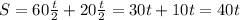 S=60 \frac{t}{2} +20 \frac{t}{2} =30t+10t=40t