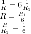 \frac{1}{R} =6 \frac{1}{R_{1}} \\ R=\frac{R_{1}}{6} \\ \frac{R}{R_1}= \frac{1}{6}