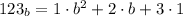 123_b=1\cdot b^2+2\cdot b+3\cdot 1