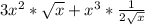 3 x^{2} * \sqrt{x} + x^{3} * \frac{1}{2 \sqrt{x} } }