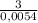 \frac{3}{0,0054}