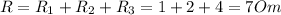 R=R_1+R_2+R_3=1+2+4=7Om