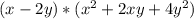 (x-2y)*( x^{2} +2xy+4 y^{2} )