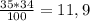 \frac{35*34}{100} =11,9