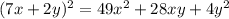 (7x+2y)^2=49x^2+28xy+4y^2