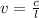 v = \frac{c}{l}