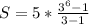 S=5*\frac{3^6-1}{3-1}