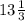 13 \frac{1}{3}