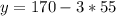 y=170-3*55