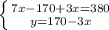 \left \{ {{7x-170+3x=380} \atop {y=170-3x}} \right.