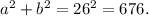 a^{2}+b^{2}=26^{2}=676.