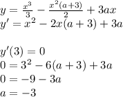 y= \frac{x^3}{3}- \frac{x^2(a+3)}{2} +3ax \\ y'=x^2-2x(a+3)+3a \\ \\ y'(3)=0\\ 0=3^2-6(a+3)+3a \\ 0=-9-3a\\ a=-3