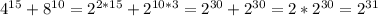 4^{15}+ 8^{10}= 2^{2*15}+ 2^{10*3}= 2^{30}+ 2^{30}=2* 2^{30}= 2^{31}