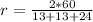 r= \frac{2*60}{13+13+24}