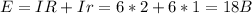 E=IR+Ir=6*2+6*1=18B