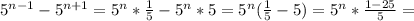 5^{n-1} - 5^{n+1} =5^{n} * \frac{1}{5} -5^{n} *5=5^{n}( \frac{1}{5}-5)=5^{n}*\frac{1-25}{5}=