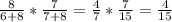 \frac{8}{6+8} * \frac{7}{7+8} = \frac{4}{7}* \frac{7}{15}= \frac{4}{15}