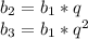 b_2=b_1*q\\b_3=b_1*q^2